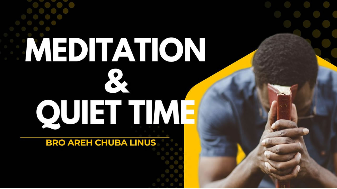 MEDITATION & QUIET TIME